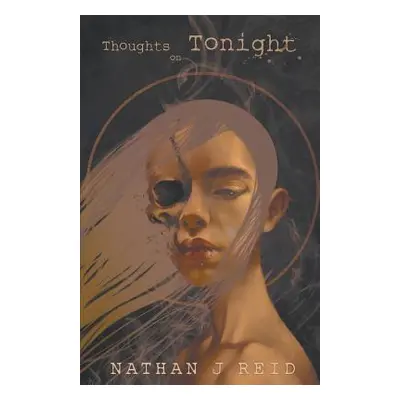 "Thoughts on Tonight" - "" ("Reid Nathan")(Paperback)