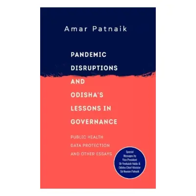 "Pandemic Disruptions and Odisha's Lessons in Governance" - "" ("Patnaik Dr Amar")(Pevná vazba)