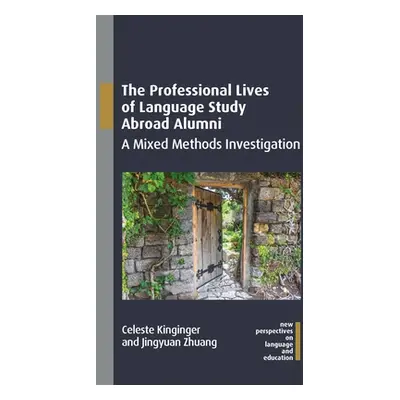 "The Professional Lives of Language Study Abroad Alumni: A Mixed Methods Investigation" - "" ("K