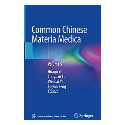 "Common Chinese Materia Medica: Volume 9" - "" ("Ye Huagu")(Paperback)