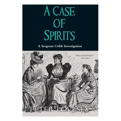 "A Case of Spirits" - "" ("Lovesey Peter")(Paperback)