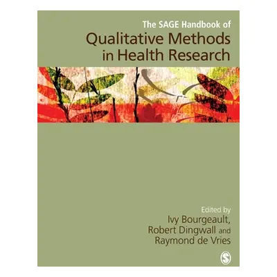 "The Sage Handbook of Qualitative Methods in Health Research" - "" ("Bourgeault Ivy")(Paperback)