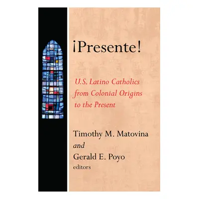 "Presente!" - "" ("Matovina Timothy")(Paperback)