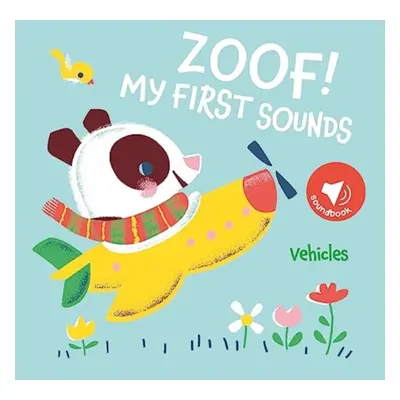 "Zoof! Vehicles (My First Sounds)" - "" ("")(Board book)