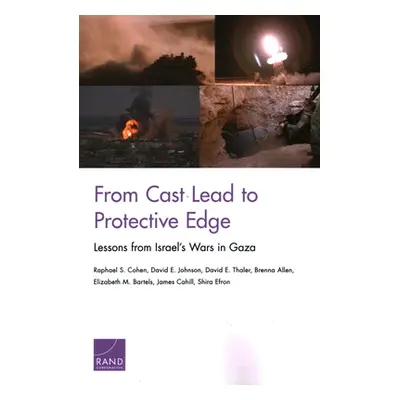 "From Cast Lead to Protective Edge: Lessons from Israel's Wars in Gaza" - "" ("Cohen Raphael")(P