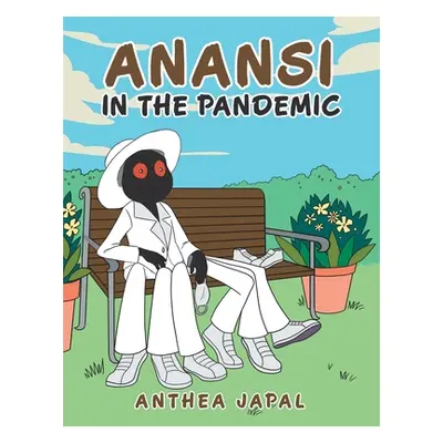 "Anansi in the Pandemic" - "" ("Japal Anthea")(Paperback)