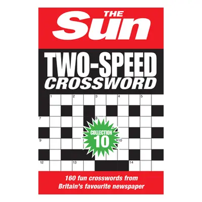 "The Sun Two-Speed Crossword Collection 10: 160 Two-In-One Cryptic and Coffee Time Crosswords" -