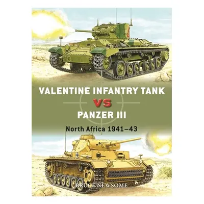 "Valentine Infantry Tank Vs Panzer III: North Africa 1941-43" - "" ("Newsome Bruce")(Paperback)