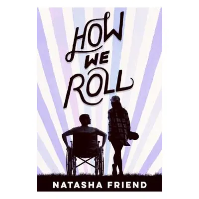 "How We Roll" - "" ("Friend Natasha")(Paperback)