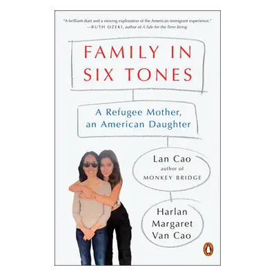 "Family in Six Tones: A Refugee Mother, an American Daughter" - "" ("Cao Lan")(Paperback)