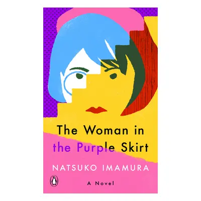 "The Woman in the Purple Skirt" - "" ("Imamura Natsuko")(Pevná vazba)