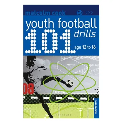 "101 Youth Football Drills: Age 12 to 16" - "" ("Cook Malcolm")(Paperback)