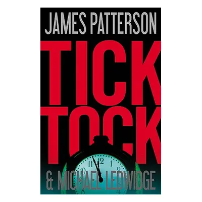 "Tick Tock" - "" ("Patterson James")(Pevná vazba)