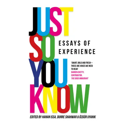 "Just So You Know: Essays of Experience" - "" ("Multiple Contributors")(Paperback)