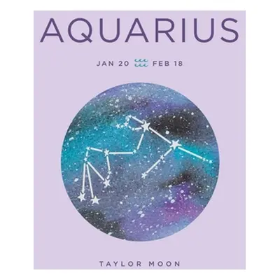 "Zodiac Signs: Aquarius, 1" - "" ("Moon Taylor")(Pevná vazba)