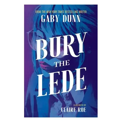 "Bury the Lede" - "" ("Dunn Gaby")(Paperback)