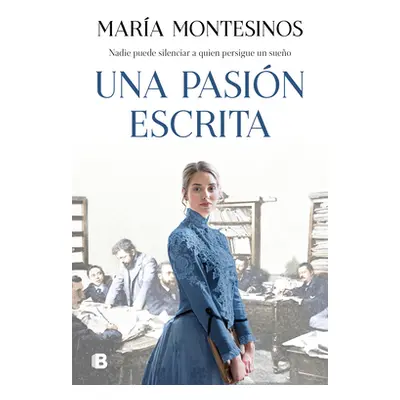 "Una Pasin Escrita / A Written Passion" - "" ("Montesinos Maria")(Pevná vazba)