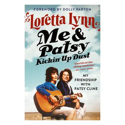 "Me & Patsy Kickin' Up Dust: My Friendship with Patsy Cline" - "" ("Lynn Loretta")(Paperback)