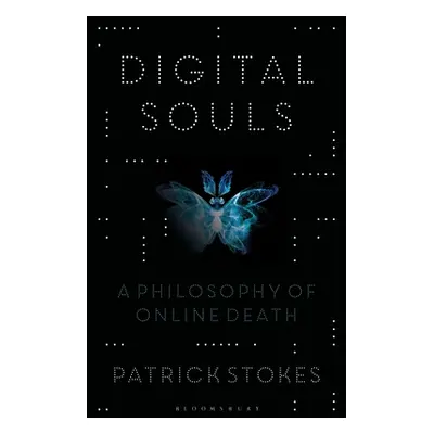 "Digital Souls: A Philosophy of Online Death" - "" ("Stokes Patrick")(Paperback)