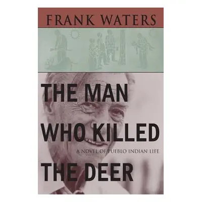 "Man Who Killed The Deer" - "" ("Waters Frank")(Paperback)