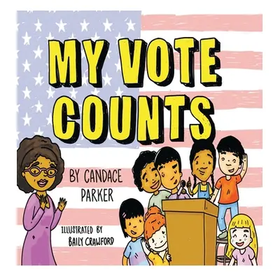 "My Vote Counts" - "" ("Parker Candace")(Pevná vazba)