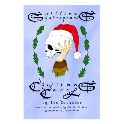 "William Shakespeare's Christmas Carol" - "" ("Hicks Joshua")(Paperback)