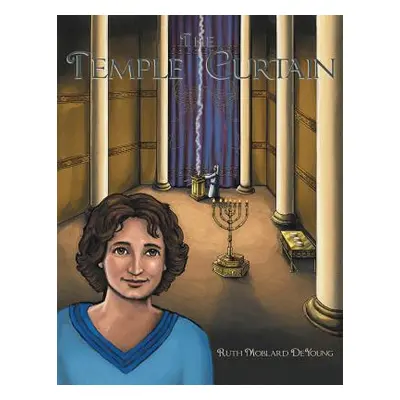 "The Temple Curtain" - "" ("DeYoung Ruth Moblard")(Paperback)