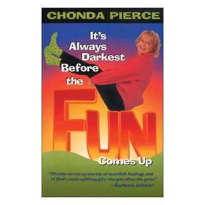 "It's Always Darkest Before the Fun Comes Up" - "" ("Pierce Chonda")(Paperback)