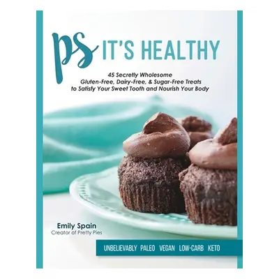 "PS It's Healthy" - "" ("Spain Emily")(Paperback)