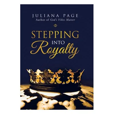 "Stepping into Royalty" - "" ("Page Juliana")(Pevná vazba)