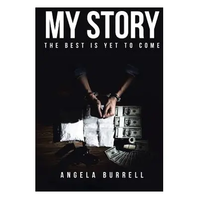 "My Story: The Best Is Yet to Come" - "" ("Burrell Angela")(Paperback)