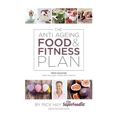 "The Anti Ageing Food & Fitness Plan" - "" ("Hay Rick")(Paperback)