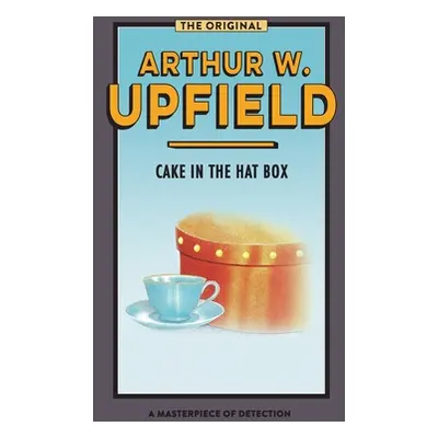 "Cake in the Hat Box: Sinister Stones" - "" ("Upfield Arthur W.")(Paperback)