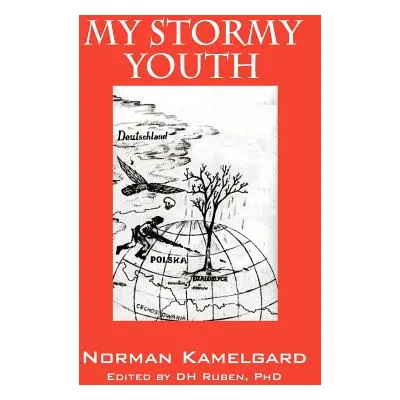 "My Stormy Youth" - "" ("Kamelgard Norman")(Paperback)