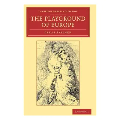 "The Playground of Europe" - "" ("Stephen Leslie")(Paperback)