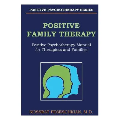 "Positive Family Therapy: Positive Psychotherapy Manual for Therapists and Families" - "" ("Pese