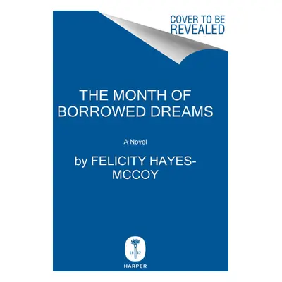 "The Month of Borrowed Dreams" - "" ("Hayes-McCoy Felicity")(Pevná vazba)