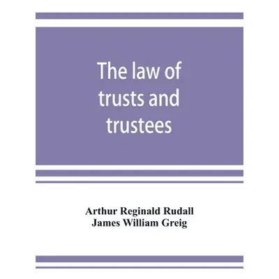 "The law of trusts and trustees" - "" ("Reginald Rudall Arthur")(Paperback)