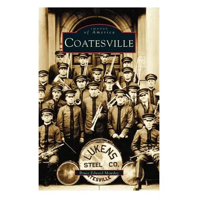 "Coatesville" - "" ("Mowday Bruce Edward")(Pevná vazba)