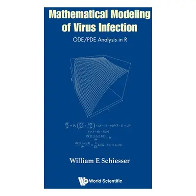 "Mathematical Modeling of Virus Infection: Ode/Pde Analysis in R" - "" ("Schiesser William E.")(