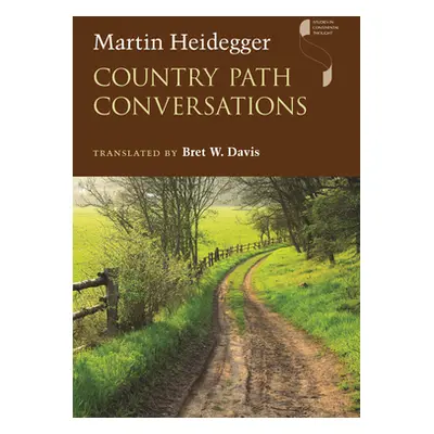 "Country Path Conversations" - "" ("Heidegger Martin")(Paperback)