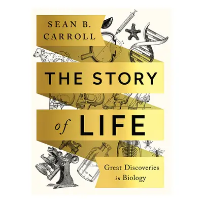 "The Story of Life: Great Discoveries in Biology" - "" ("Carroll Sean B.")(Paperback)