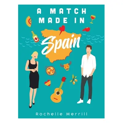 "A Match Made in Spain" - "" ("Merrill R. L.")(Paperback)