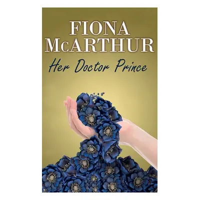 "Her Doctor Prince" - "" ("McArthur Fiona")(Paperback)