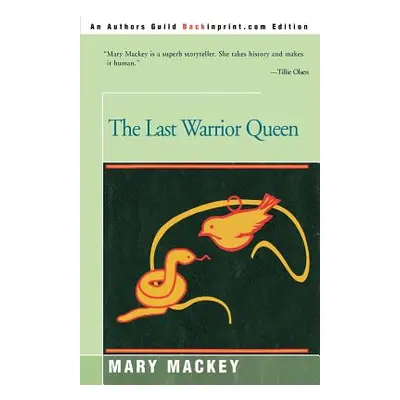 "The Last Warrior Queen" - "" ("Mackey Mary")(Paperback)