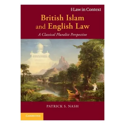 "British Islam and English Law" - "" ("Nash Patrick S.")(Paperback)