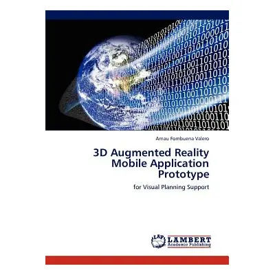 "3D Augmented Reality Mobile Application Prototype" - "" ("Fombuena Valero Arnau")(Paperback)