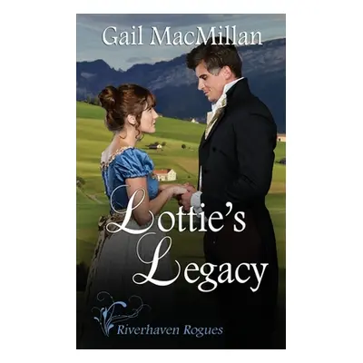 "Lottie's Legacy" - "" ("MacMillan Gail")(Paperback)