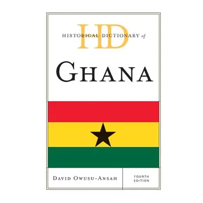 "Historical Dictionary of Ghana, Fourth Edition" - "" ("Owusu-Ansah David")(Pevná vazba)