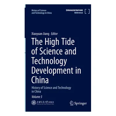 "The High Tide of Science and Technology Development in China: History of Science and Technology